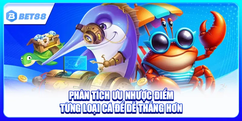 Nên Bắn Cá Nhỏ Hay To